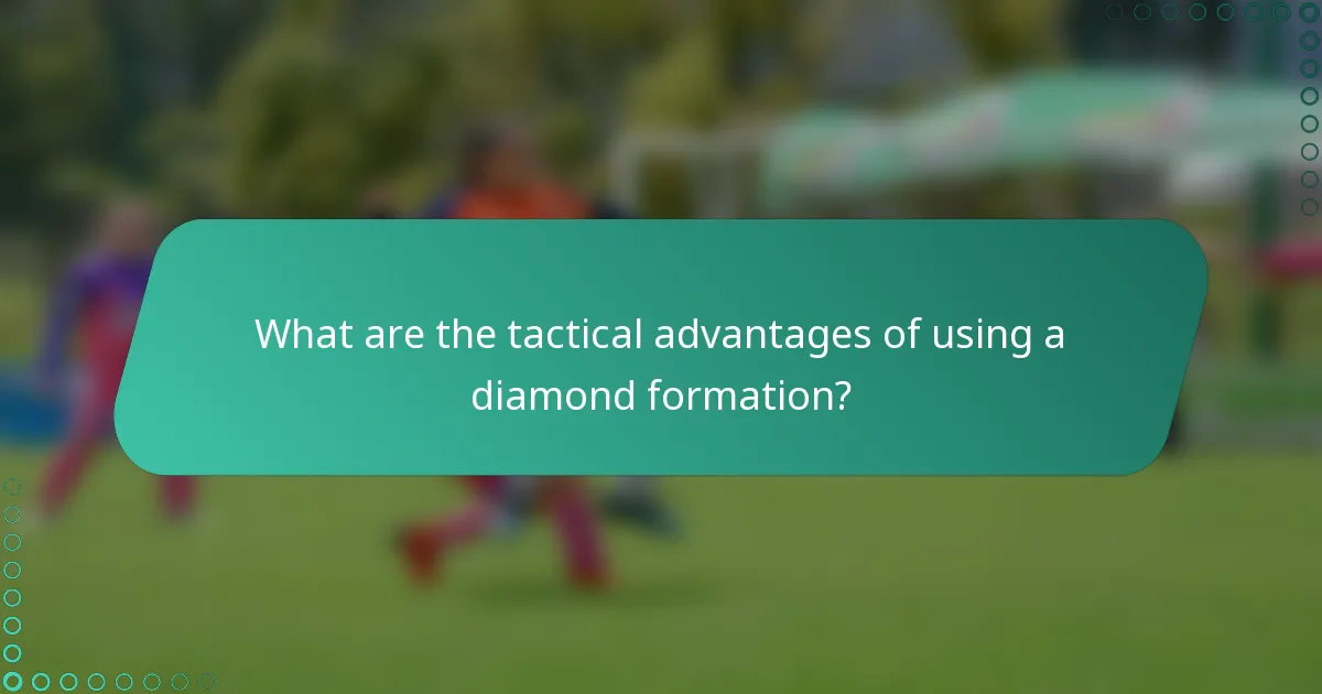 What are the tactical advantages of using a diamond formation?